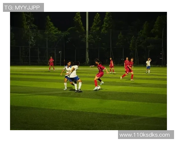 女足U19对决荷兰队展现青春风采争夺国际赛场荣誉